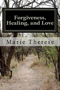Forgiveness, Healing and Love