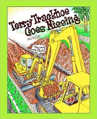 Terry Trackhoe Goes Missing