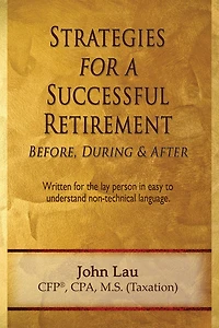 Strategies for a Successful Retirement: Before, During, & After