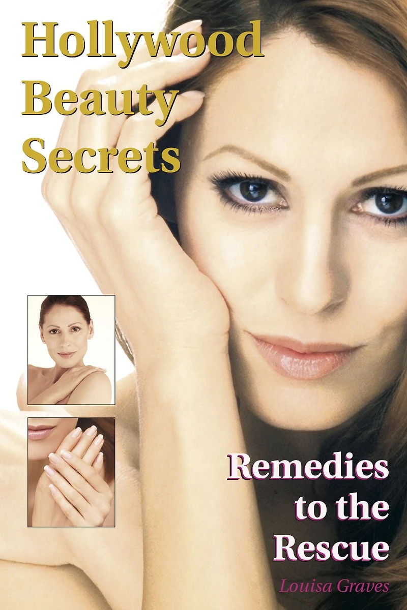 Hollywood Beauty Secrets: Remedies to the Rescue