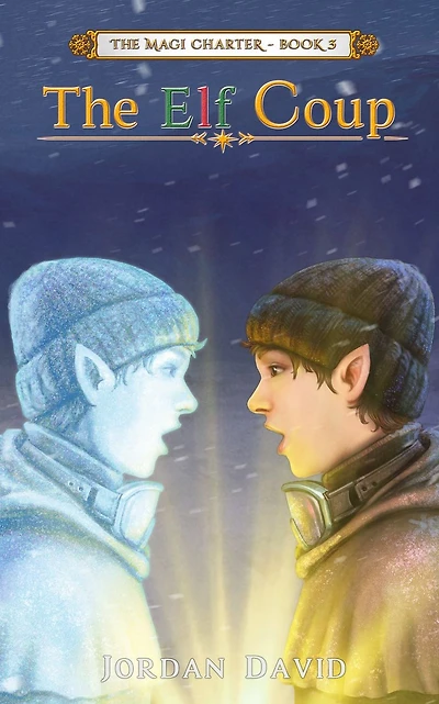 The Elf Coup - Book Three of The Magi Charter