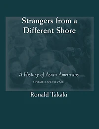 Strangers from A Different Shore: History of Asian Americans