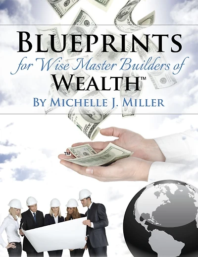Blueprints for Wise Master Builders of Wealth