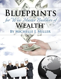 Blueprints for Wise Master Builders of Wealth