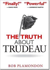 The Truth About Trudeau
