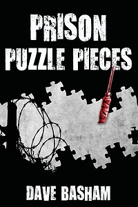 Prison Puzzle Pieces: The realities, experiences and insights of a corrections officer doing his time Historic Stillwater