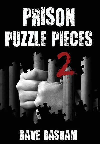 Prison Puzzle Pieces 2: The realities, experiences and insights of a corrections officer doing his time Historic Stillwater