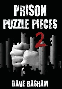 Prison Puzzle Pieces 2: The realities, experiences and insights of a corrections officer doing his time Historic Stillwater
