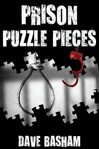 Prison Puzzle Pieces 3: The realities, experiences and insights of a corrections officer doing his time Historic Stillwater