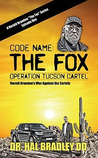 CODE NAME: The FOX: Operation Tucson Cartel