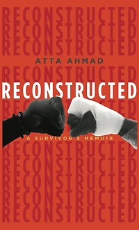 Reconstructed: A Survivor's Memoir