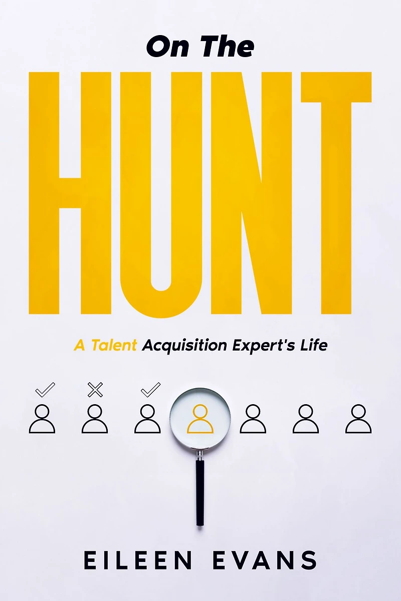 On The Hunt: A Talent Acquisition Pro's Life