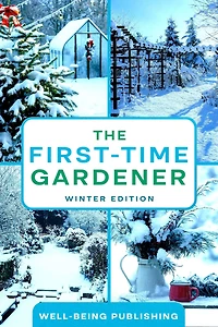 The First-Time Gardener: Winter Edition