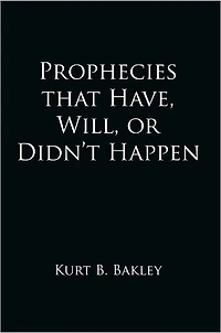 Prophecies that Have, Will, or Didn't Happen