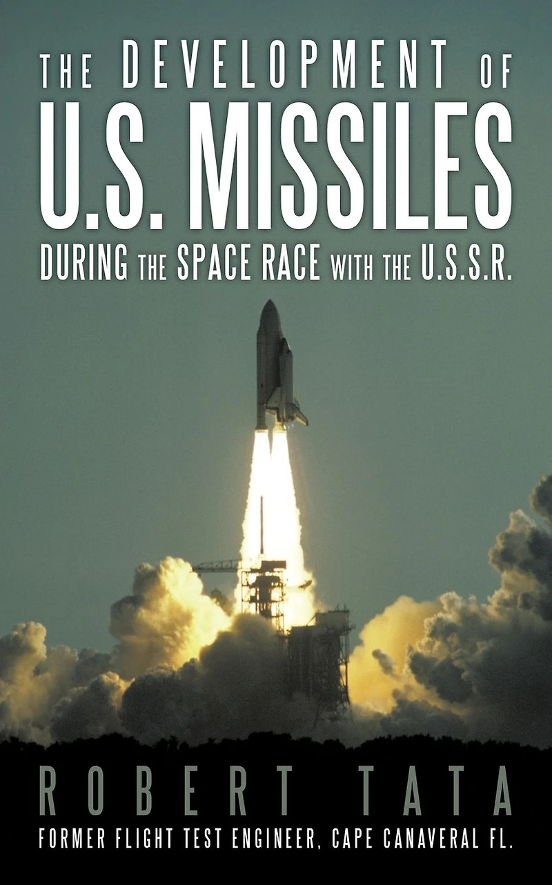 the Development of U.S. Missiles During Space Race With U.S.S.R.