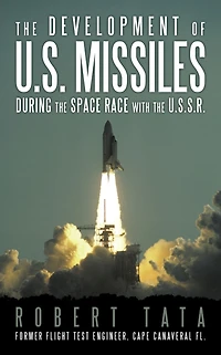 the Development of U.S. Missiles During Space Race With U.S.S.R.