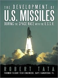 the Development of U.S. Missiles During Space Race With U.S.S.R.