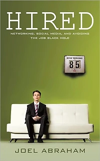 HIRED!: Networking to Land the Job YOU Want