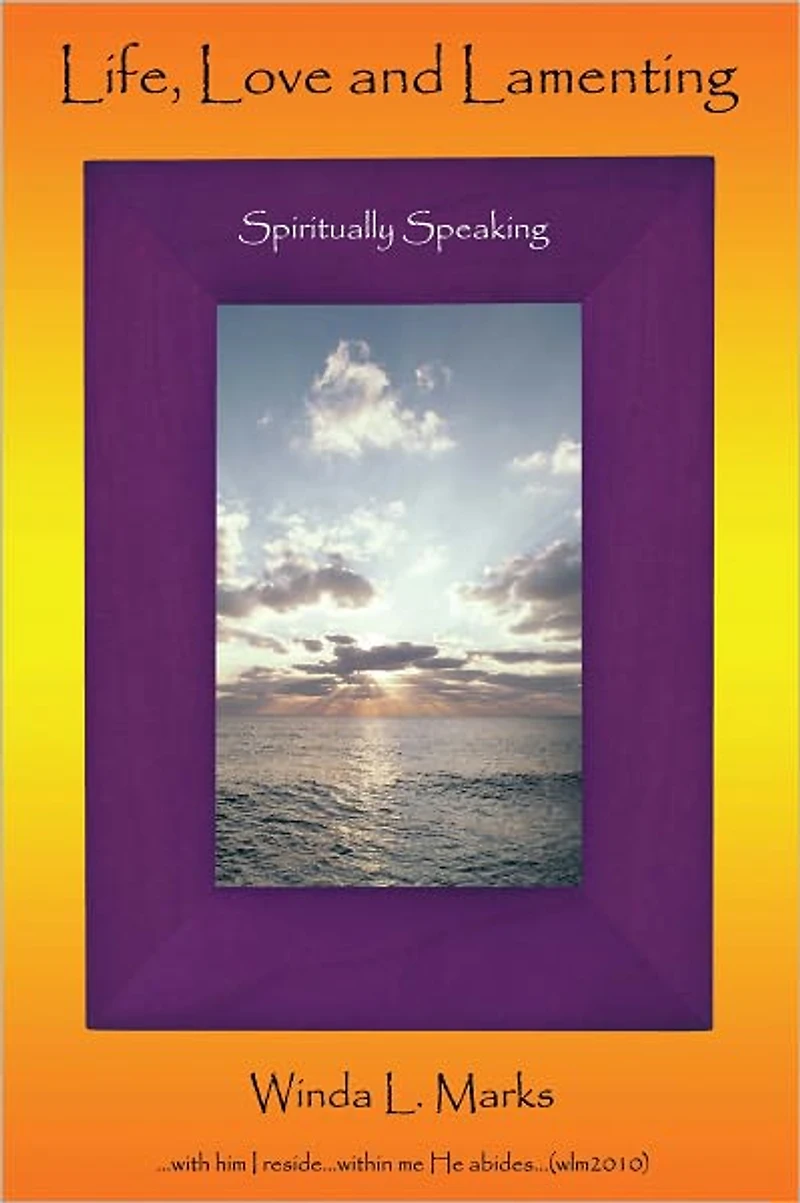 Life, Love and Lamenting: Spiritually Speaking