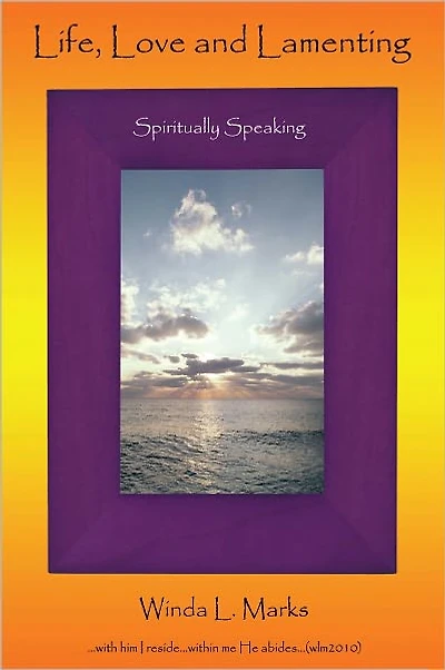 Life, Love and Lamenting: Spiritually Speaking