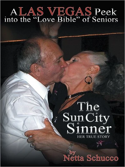 The Sun City Sinner: A Las Vegas Peek into the Love Bible of Seniors