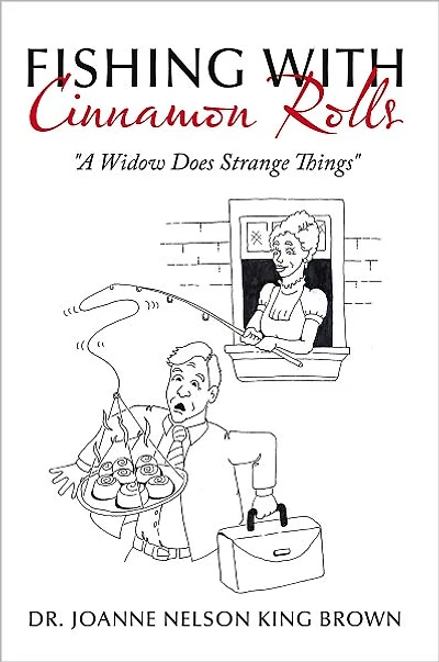 Fishing with Cinnamon Rolls: "A Widow Does Strange Things"