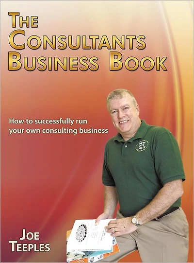 The Consultants Business Book: How to successfully run your own consulting business