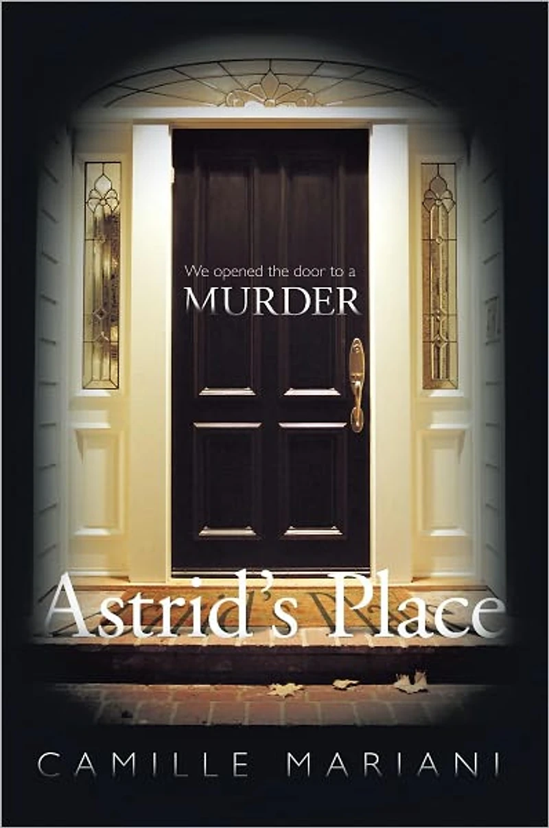 Astrid's Place: "We opened the door to a murder."