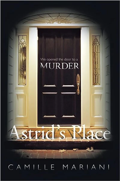 Astrid's Place: "We opened the door to a murder."