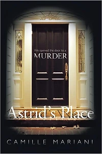 Astrid's Place: "We opened the door to a murder."