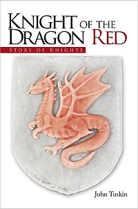 Knight of the Dragon Red: Story of Knights