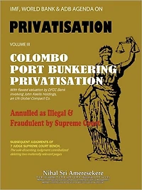 IMF, World Bank & Adb Agenda: Colombo Port Bunkering Privatisation