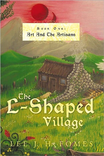 The L-Shaped Village: Book One: Art and the Artisans