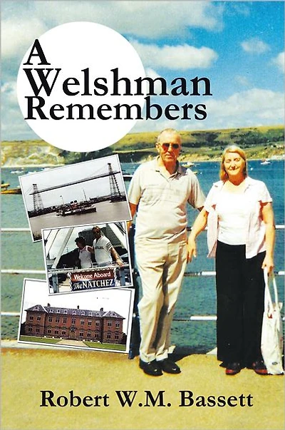 A Welshman Remembers: The story of a Welsh Family, 1938 to the present day...
