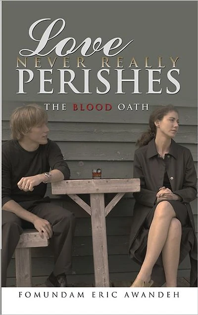 Love Never Really Perishes: The Blood Oath