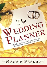 The Wedding Planner: Record all your information for easy reference in this essential step-by-step guide suitable for all
