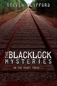 The Blacklock Mysteries: On the Right Track
