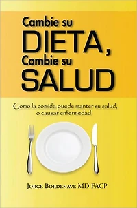 Cambie su dieta, Cambie su salud: Como la comida puede manter su salud, o causar enfermedad
