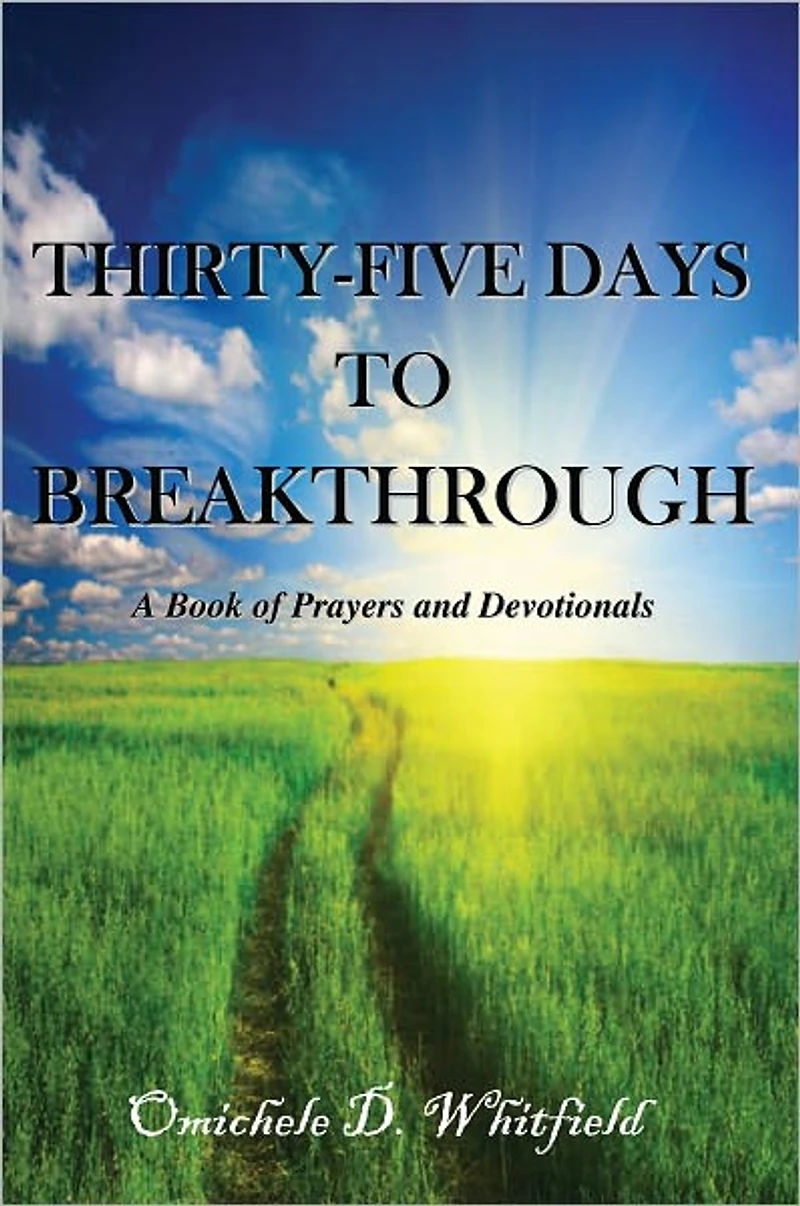 Thirty-Five Days to Breakthrough: A Book of Prayers and Devotionals