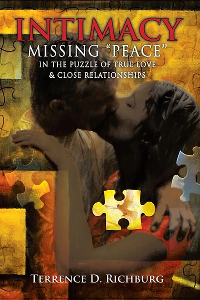 Intimacy: Missing "Peace" in the Puzzle of True Love & Close Relationships: Missing "Peace" in the Puzzle of True Love & Close Relationships