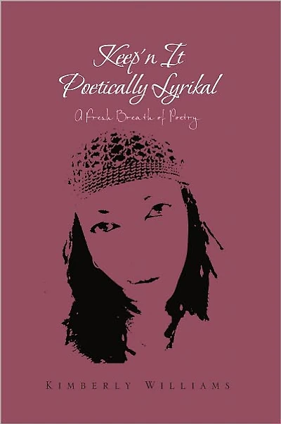 Keep'n It Poetically Lyrikal: A Fresh Breath of Poetry