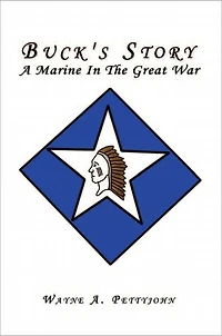 Buck's Story: A Marine in the Great War
