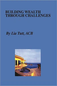 BUILDING WEALTH THROUGH CHALLENGES