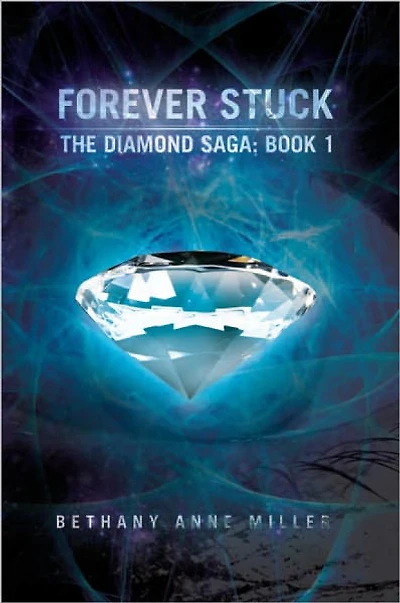 Forever Stuck: The Diamond Saga: Book 1