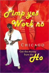 Pimp yes Work no: Get the money from the ho