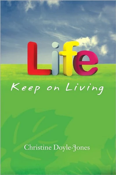 Life, Keep on Living: (God Be With You)