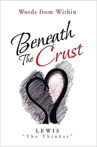 Beneath The Crust: Words from Within