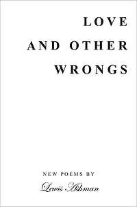 LOVE AND OTHER WRONGS: NEW POEMS