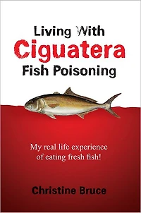Living With Ciguatera Fish Poisoning: My real life experience of eating fresh fish!