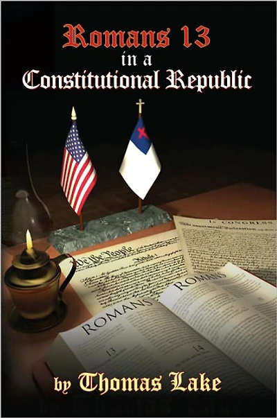 Romans 13 a Constitutional Republic